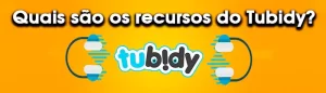 Quais-são-os-recursos-do-Tubidy (1)